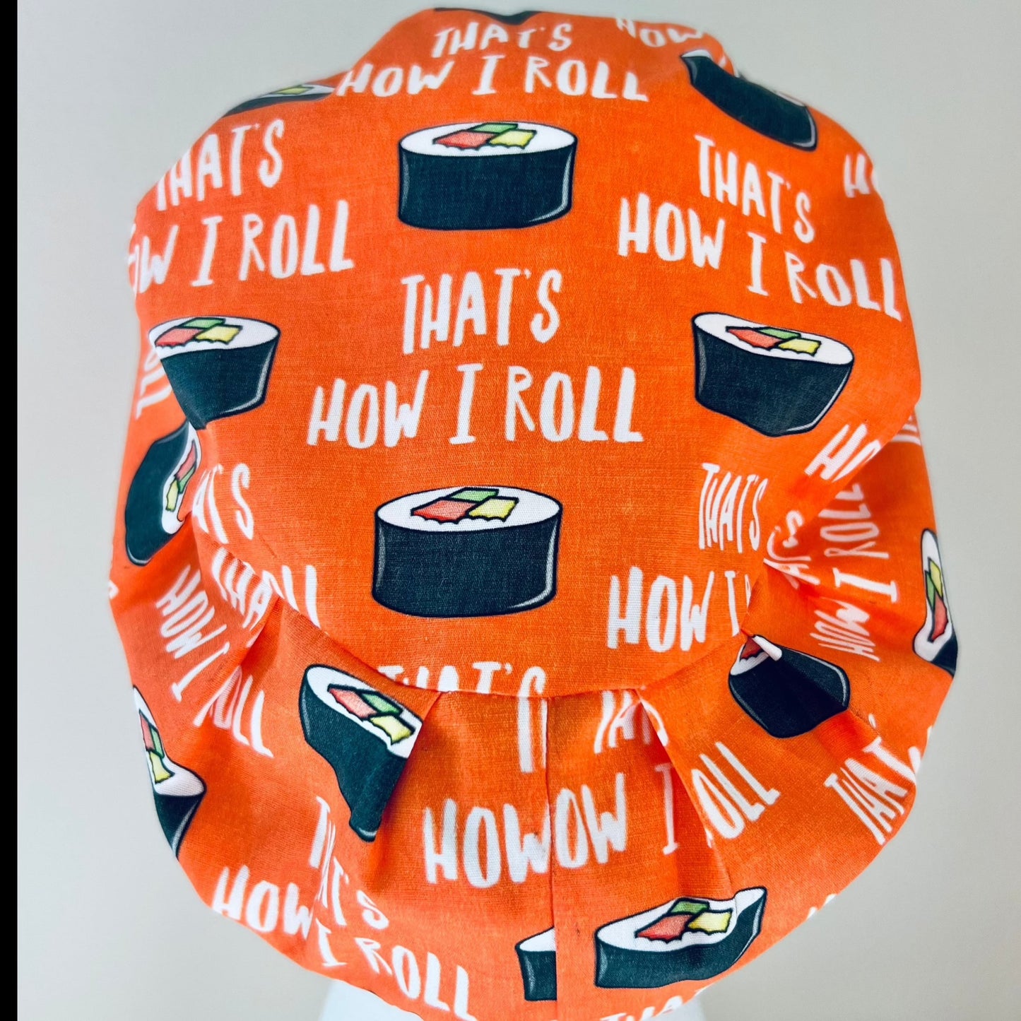 Euro Surgical Scrub Cap-"That's How I Roll"-Sushi