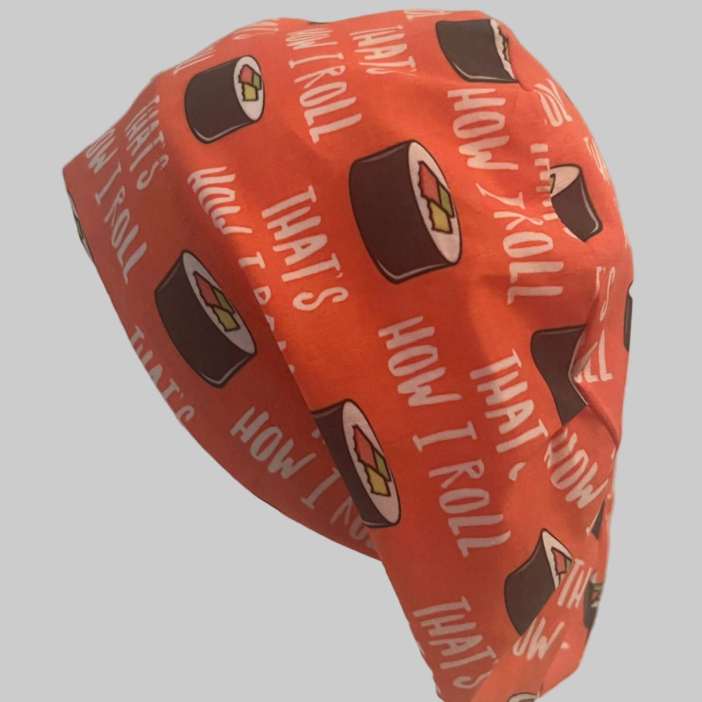 Funny Sushi Euro Scrub Cap – “That’s How I Roll” Surgical Cap | Nurse & OR Hat