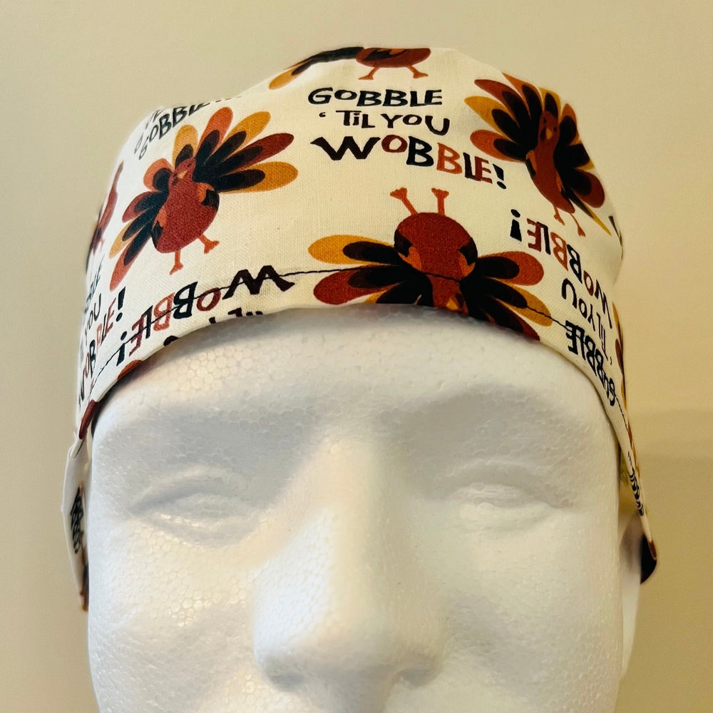 Scrub Cap-Thanksgiving "Gobble Til You Wobble"