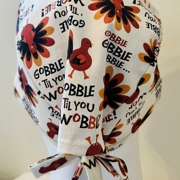 Scrub Cap-Thanksgiving "Gobble Til You Wobble"